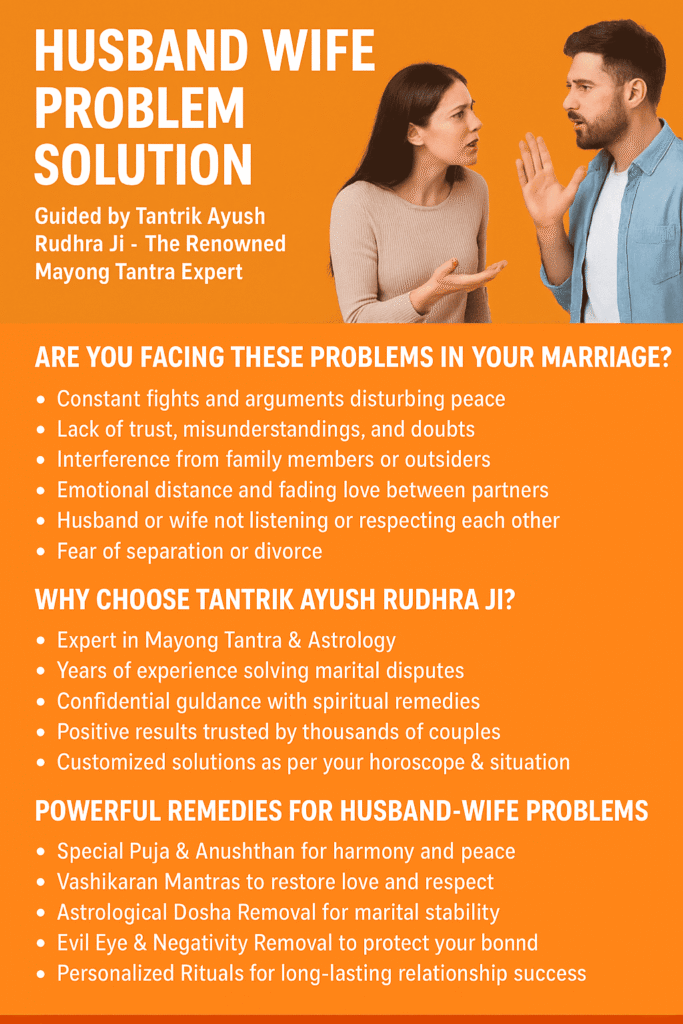 Husband Wife Problem Solution in Bangalore – Guidance by Astrologer Ayush Rudhra Ji