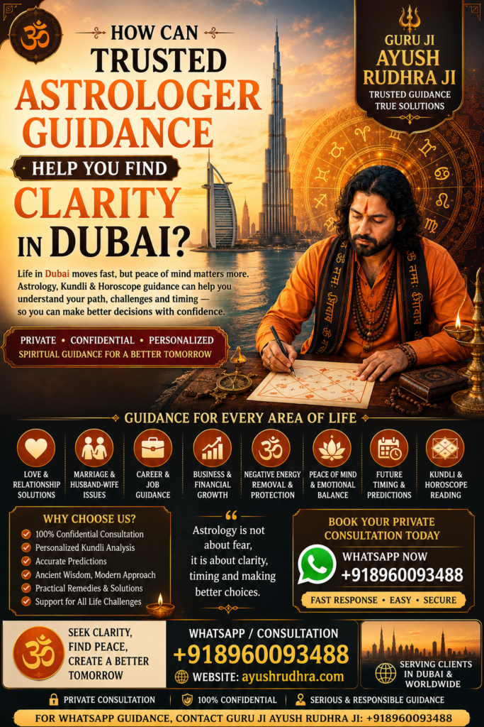 How Can Trusted Astrologer Guidance Help You Find Clarity in Dubai?
