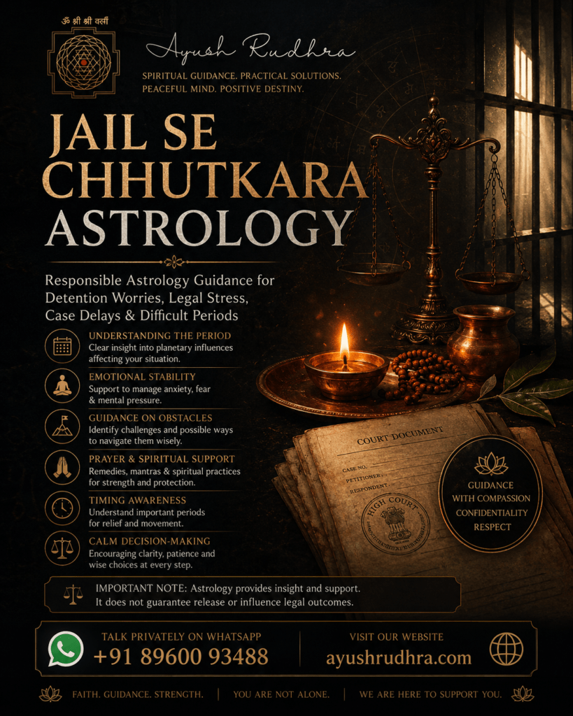 Jail Se Chhutkara Astrology: Responsible Guidance During Detention, Bail and Legal Uncertainty